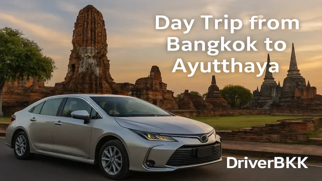 Day Trip from Bangkok to Ayutthaya with Private Driver